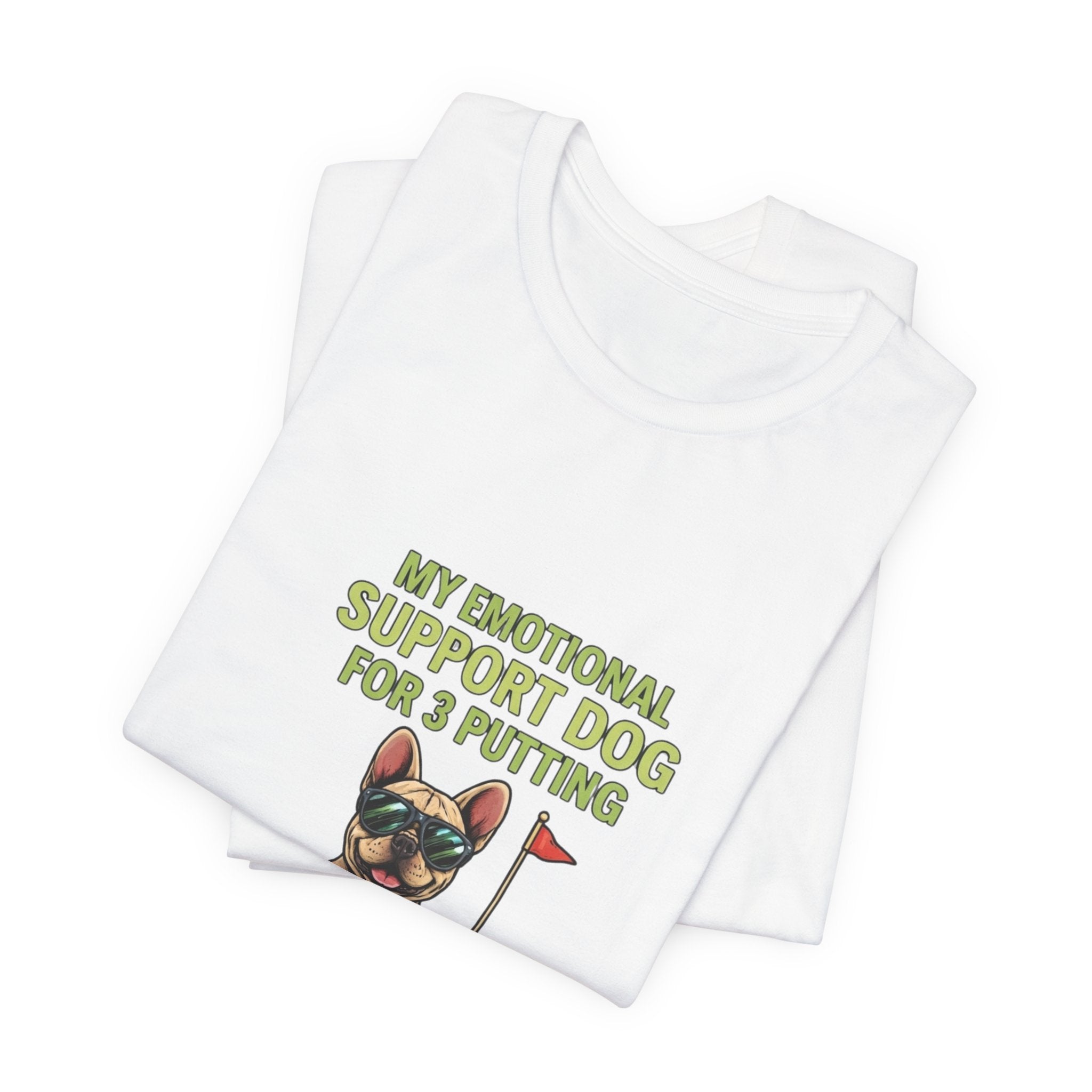 Golf Dog T‑Shirt — "My Emotional Support Dog for 3 Putting" Funny Golfer Tee