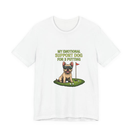 Golf Dog T‑Shirt — "My Emotional Support Dog for 3 Putting" Funny Golfer Tee