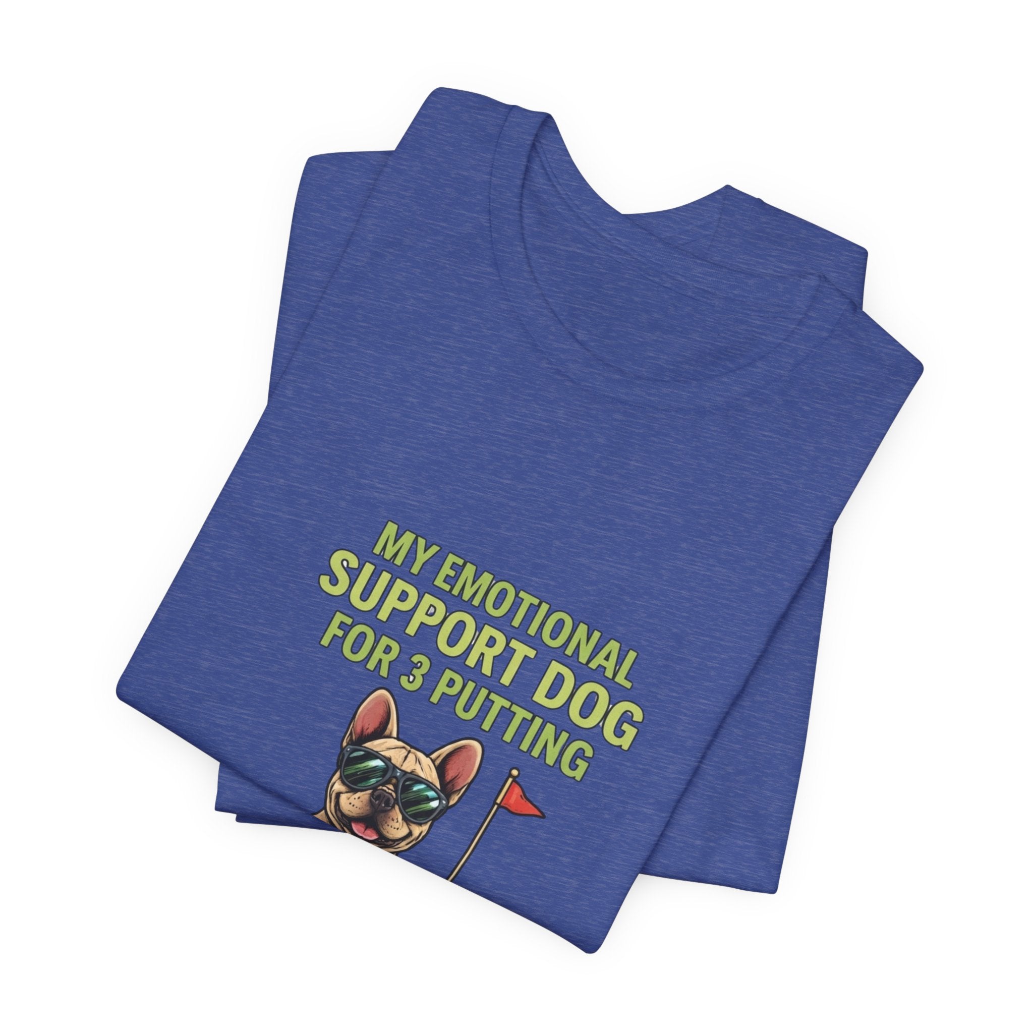 Golf Dog T‑Shirt — "My Emotional Support Dog for 3 Putting" Funny Golfer Tee