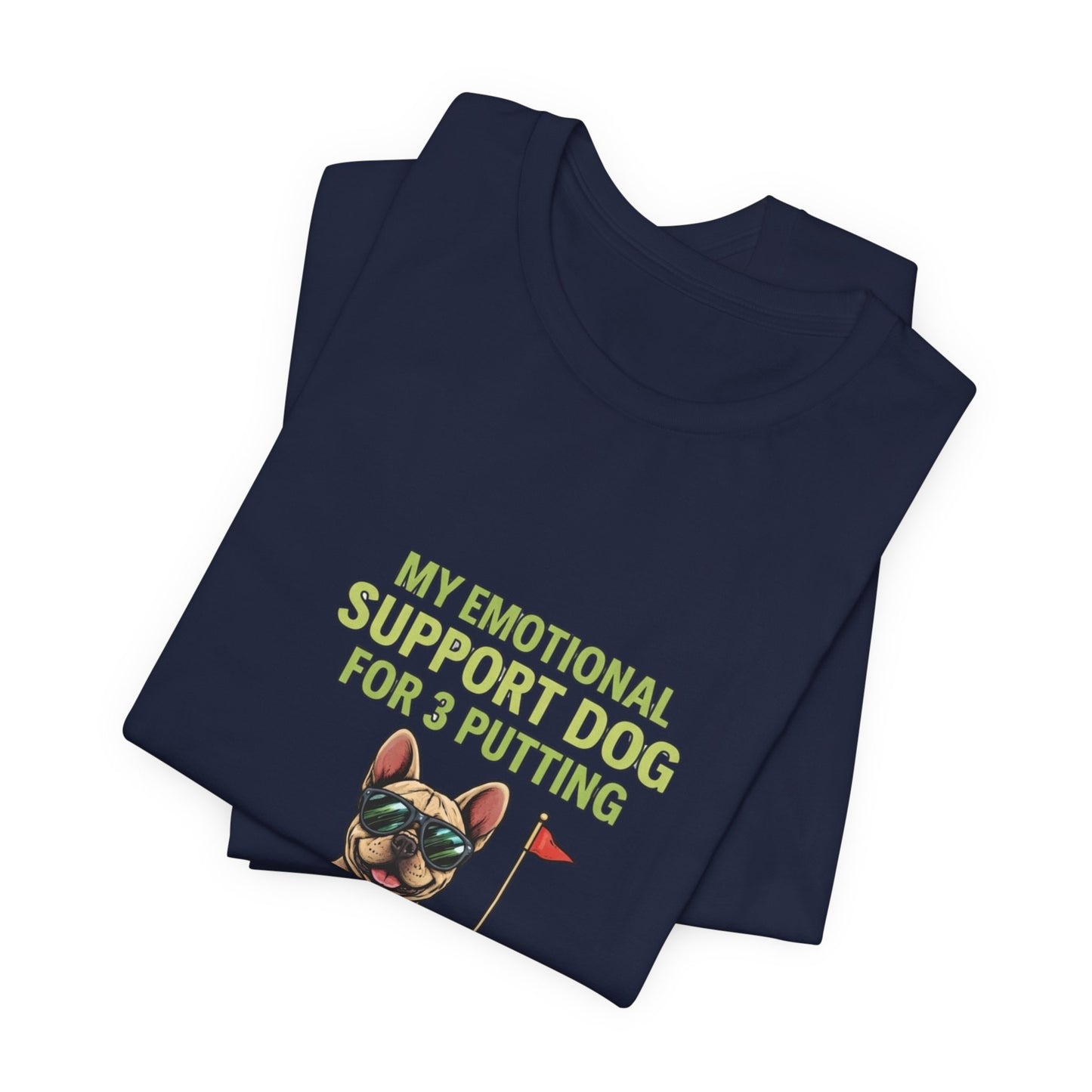 Golf Dog T‑Shirt — "My Emotional Support Dog for 3 Putting" Funny Golfer Tee