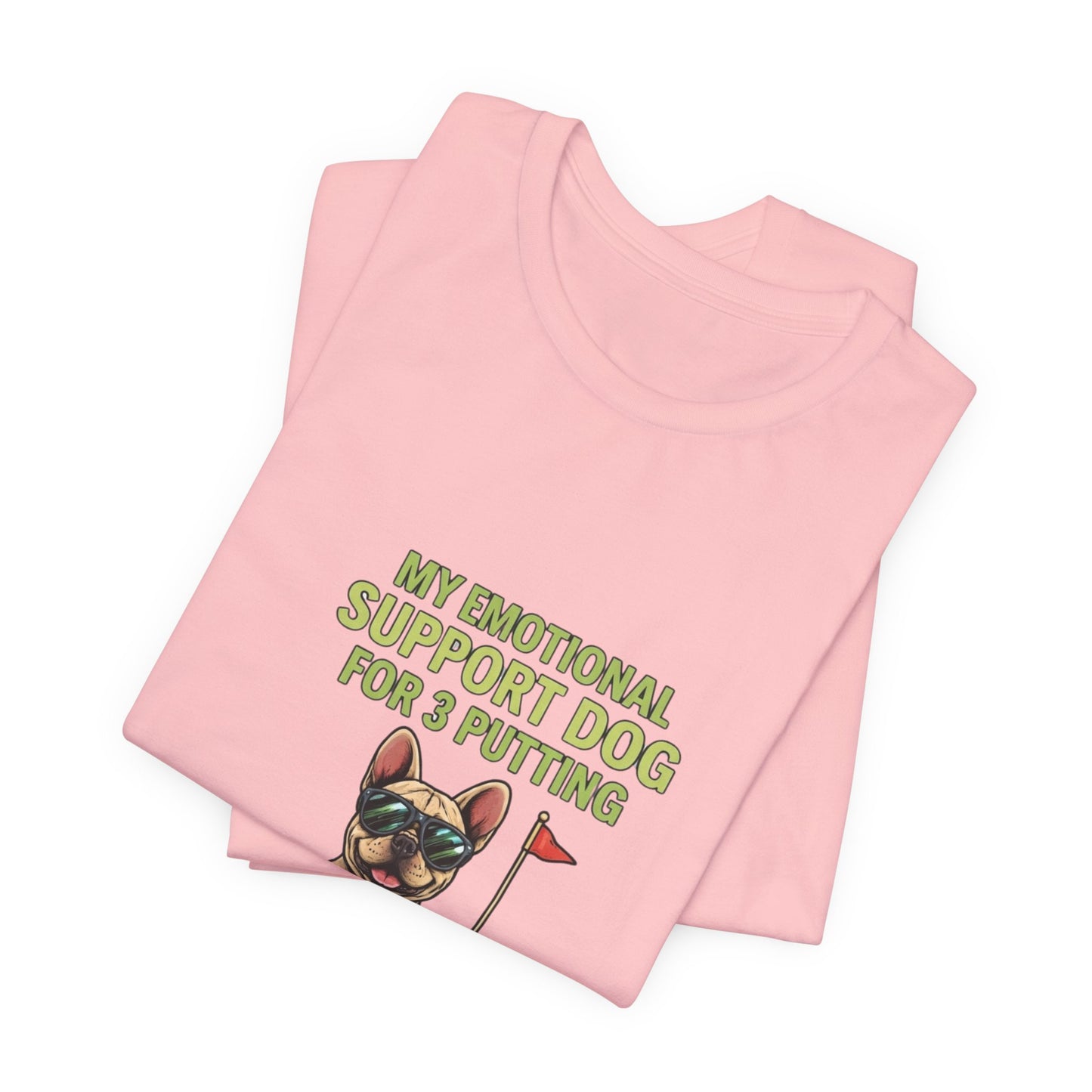 Golf Dog T‑Shirt — "My Emotional Support Dog for 3 Putting" Funny Golfer Tee